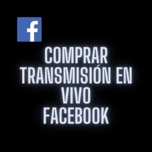 Comprar Transmisión en vivo facebook