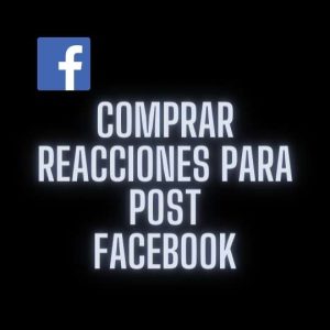 Comprar Reacciones para Post facebook