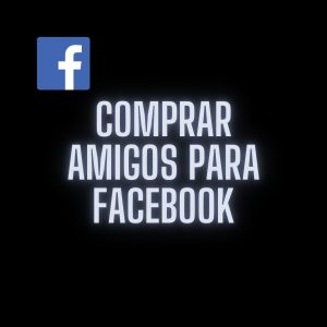 comprar amigos para facebook