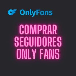 comprar seguidores onlyfans