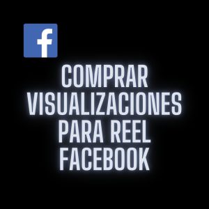 comprar visualizaciones reels facebook